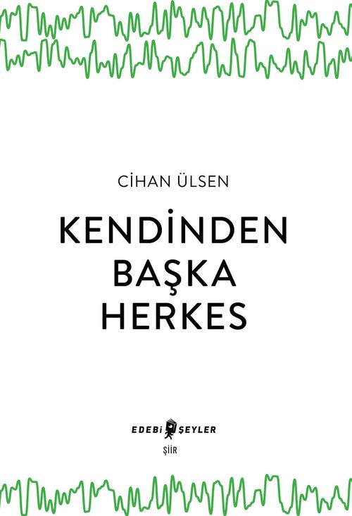 Kendinden Başka Herkes 