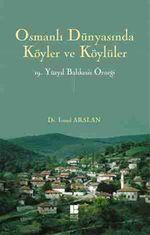 Osmanlı Dünyasında Köyler ve Köylüler & 19.Yüzyıl Balıkesir Örneği