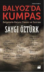 Balyoz'da Kumpas & Belgelerle Balyoz Davası ve Sonrası