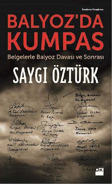 Balyoz'da Kumpas & Belgelerle Balyoz Davası ve Sonrası
