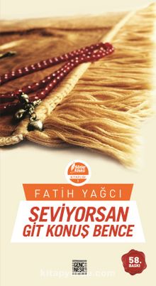 Seviyorsan Git Konuş Bence - Fatih Yağcı