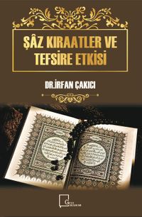 Şaz Kıraatler ve Tefsire Etkisi
