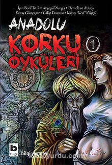 Anadolu Korku Öyküleri -1 - Kayra Keri Küpçü