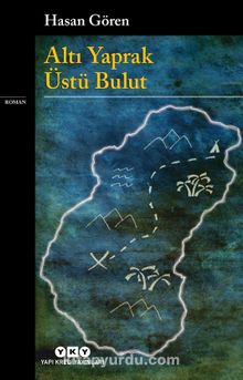 Altı Yaprak Üstü Bulut - Hasan Gören
