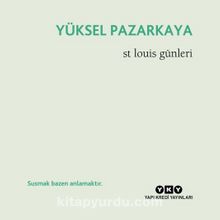 St Louis Günleri - Yüksel Pazarkaya