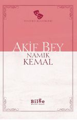 Akif Bey (Sadeleştirilmiş Metin)
