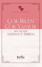 Çok Bilen Çok Yanılır (Sadeleştirilmiş Metin)