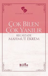Çok Bilen Çok Yanılır (Sadeleştirilmiş Metin)