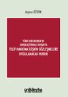 T&uuml;rk Hukukunda ve Karşılaştırmalı Hukukta Telif Hakkına İlişkin S&ouml;zleşmelere Uygulanacak Hukuk