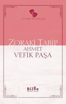 Zoraki Tabip (Sadeleştirilmiş Metin) - Ahmet Vefik Paşa