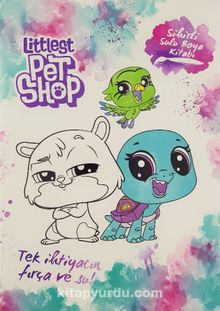 Lıttlest Pet Shop Sihirli Sulu Boya Kitabı & Tek İhtiyacın Fırça ve Su! - Kolektif