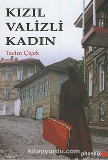 Kızıl Valizli Kadın - Tacim Çiçek