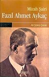 Mizah Şairi Fazıl Ahmet Ayka&ccedil;