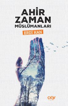 Ahir Zaman Müslümanları - Erdi Han