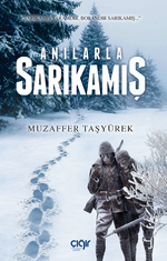 Anılarla Sarıkamış