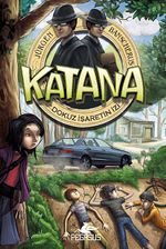Katana - Dokuz İşaretin İzi