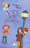Lola Gizli G&ouml;revde (Ciltli)