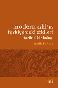 Modern Akl'ın Türkiye'deki Etkileri & Tarihsel Bir Bakış