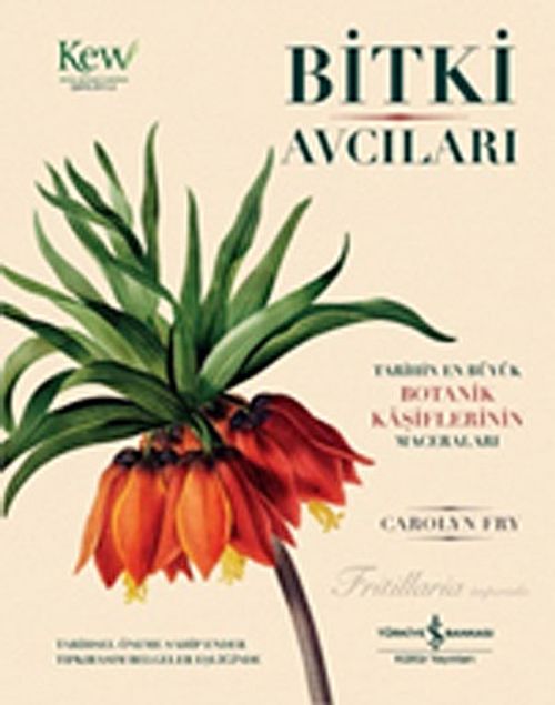 Bitki Avcıları & Tarihin En Büyük Kaşiflerinin Maceraları