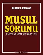 Musul Sorunu & Emperyalizm ve Kürtler