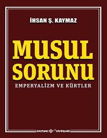 Musul Sorunu & Emperyalizm ve Kürtler