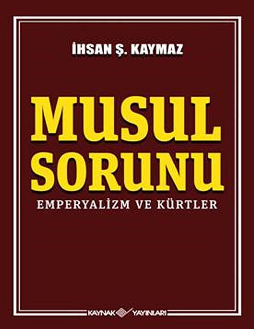 Musul Sorunu & Emperyalizm ve Kürtler