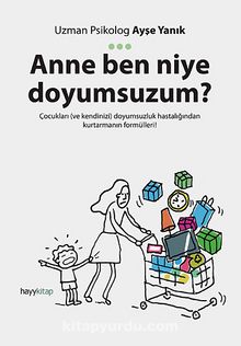 Anne Ben Niye Doyumsuzum? - Uzman Psik. Ayşe Yanık