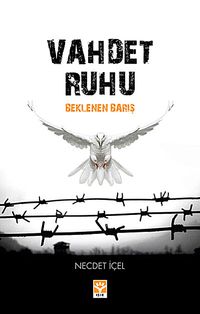 Vahdet Ruhu & Beklenen Barış