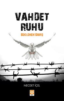 Vahdet Ruhu & Beklenen Barış