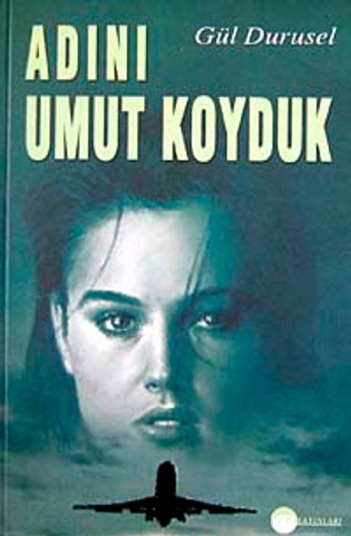 Adını Umut Koyduk