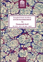 İstanbul Kadı Sicilleri Eyüb Mahkemesi 74 Numaralı Sicil (H.1072-1073/M.1661-1662)