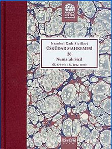 İstanbul Kadı Sicilleri Üsküdar Mahkemesi 26 Numaralı Sicil (H.970-971/M.1562-1563) - Bilinmeyen Yazar