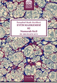 İstanbul Kadı Sicilleri Eyüb Mahkemesi 82 Numaralı Sicil (H.1081/M.1670-1671)
