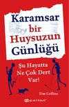 Karamsar Bir Huysuzun G&uuml;nl&uuml;ğ&uuml; & Şu Hayatta Ne &Ccedil;ok Dert Var!