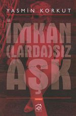 İmkan (larda)sız Aşk