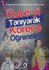 Kore'yi Tanıyarak Korece &Ouml;ğrenelim