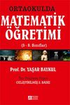 Ortaokulda Matematik &Ouml;ğretimi (5-8. Sınıflar)