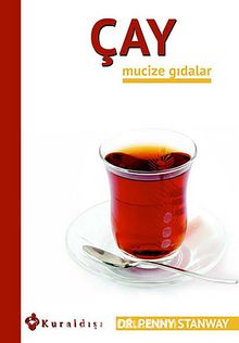 Çay / Mucize Gıdalar - Dr. Penny Stanway