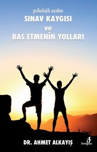 Sınav Kaygısı ve Baş Etmenin Yolları