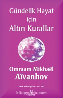 Gündelik Hayat için Altın Kurallar - Omraam Mikhael Aivanhov