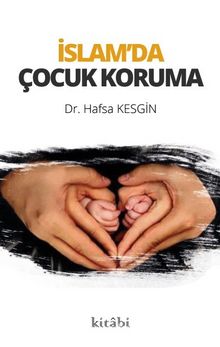 İslam’da Çocuk Koruma - Dr. Hafsa Kesgin