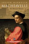Machiavelli & Bir Rönesans Romanı