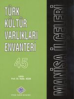 Türk Kültür Varlıkları Envanteri 45 / Manisa İlçeleri