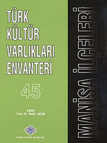 Türk Kültür Varlıkları Envanteri 45 / Manisa İlçeleri