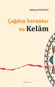 Çağdaş Sorunlar ve Kelam - Prof. Dr. Mehmet Evkuran