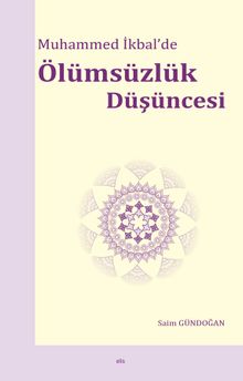 Muhammed İkbal’de Ölümsüzlük Düşüncesi