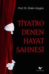 Tiyatro Denen Hayat Sahnesi