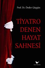 Tiyatro Denen Hayat Sahnesi
