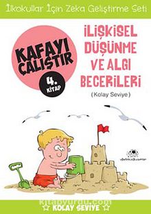 İlişkisel Düşünme ve Algı Becerileri / Kafayı Çalıştır 4. Kitap (Kolay Seviye) - Ahmet Bilal Yaprakdal