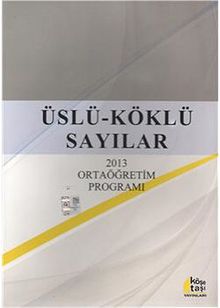 Üslü - Köklü Sayılar & 2013 Ortaöğretim Programı